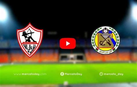 zamalek today|zamalek live stream.